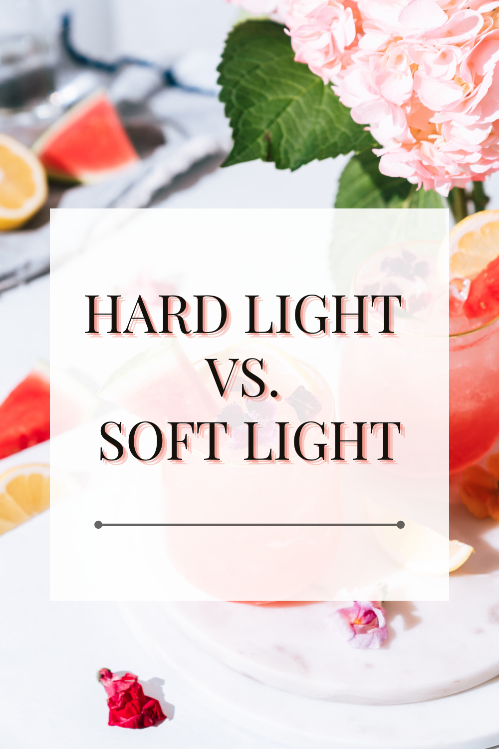 hard light versus soft light